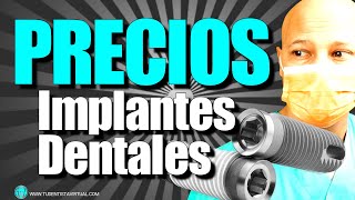 Cuanto CUESTAN los IMPLANTES PRECIO TRATAMIENTOS 💰💲 [upl. by Ritter866]