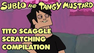 Tito Scaggle Scratching Compilation [upl. by Ahsirak]