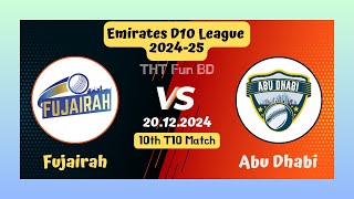 Fujairah vs Abu Dhabi  FUJ v ABD  Emirates D10 League Live Score Streaming amp Updates 2024 [upl. by Fredela]