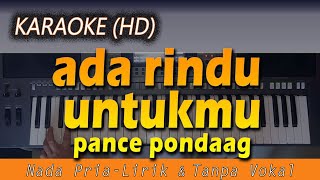 Karaoke ADA RINDU UNTUKMU  Nada Pria  Pance Pondaag  Lirik Tanpa Vokal [upl. by Oeram165]