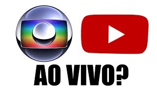 É POSSÍVEL ASSISTIR GLOBO AO VIVO NO YOUTUBE [upl. by Eido]