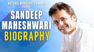 Sandeep Maheshwari Biography  Full Success Story [upl. by Corell399]