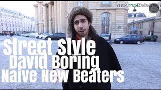 David Boring Naive New Beaters le Street Style [upl. by Anneh]