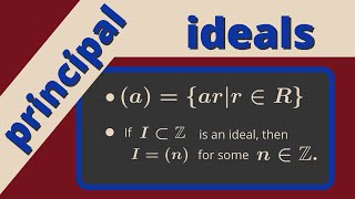 Abstract Algebra  Principal Ideals of a Ring [upl. by Yahs]