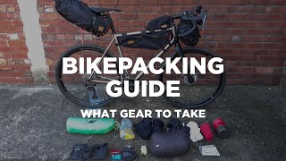 Bikepacking Guide  What Gear To Take [upl. by Brabazon504]