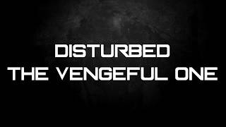 Disturbed The Vengeful One Lyrics [upl. by Eiltan]