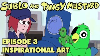 Sublo and Tangy Mustard 3  Inspirational Art [upl. by Ennaecarg]