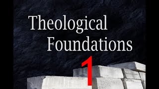 What is Theology  Theological Foundations [upl. by Amerak125]