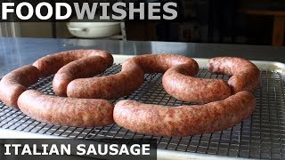 Homemade Italian Sausage  Food Wishes [upl. by Lundgren730]