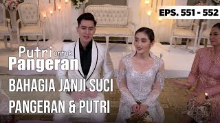 JANJI SUCI PANGERAN amp PUTRI  PUTRI UNTUK PANGERAN [upl. by Machos]