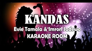 Kandas Karaoke  Evie Tamala amp Imron Lirik Lagu Karaoke Dangdut Tanpa Vocal [upl. by Aydidey]