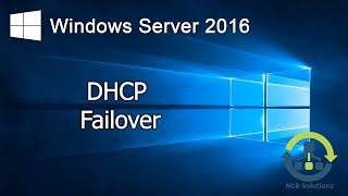 22 Implementing DHCP Failover in Windows Server 2016 Step by Step guide [upl. by Llenod]