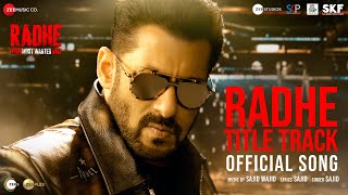 Radhe Title Track  Radhe  Your Most Wanted Bhai  Salman Khan amp Disha Patani  Sajid Wajid [upl. by Honey257]