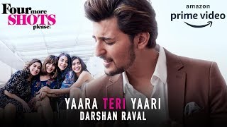 Yaara Teri Yaari Full Video Song by DARSHAN RAVAL  Four More Shots Please 2019 [upl. by Babby731]