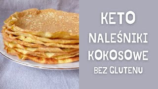 KETO NALEŚNIKI KOKOSOWE 🥞  Bez glutenu  Bez nabiału  Bardzo proste naleśniki [upl. by Zevahc588]