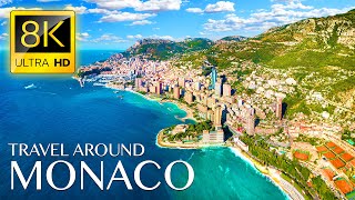 Travel Around MONACO in 8K ULTRA HD • Beautiful Scenery Relaxing Music amp Drone Videos [upl. by Manvel]