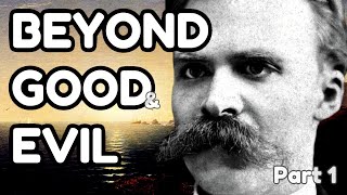 NIETZSCHE Explained Beyond Good and Evil part 1 [upl. by Benedic927]