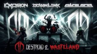 Excision Downlink Space Laces  Destroid 2 Wasteland [upl. by Amaryllis]