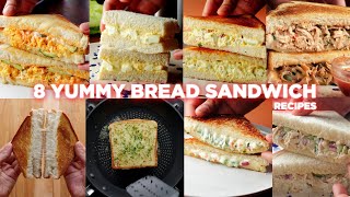 8 Easy Bread Sandwich Recipes [upl. by Sheline]