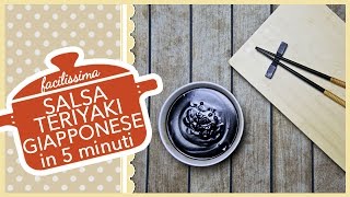 SALSA TERIYAKI GIAPPONESE fatta in casa in 5 minuti [upl. by Lunetta]