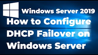 68 How to Configure DHCP Failover on Windows Server 2019 [upl. by Alleoj41]