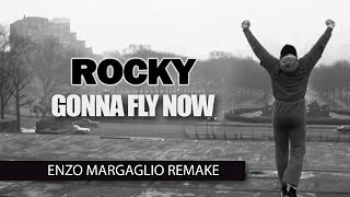 Rocky Theme  Gonna Fly Now Enzo Margaglio Remake [upl. by Alracal900]