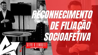 DIREITO DE FAMÍLIA Reconhecimento de filiação socioafetiva [upl. by Karylin]