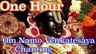 One Hour  quotOm Namo Venkatesayaquot Peaceful amp Powerful Chanting HD [upl. by Enailil]