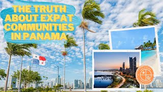 The Truth About Expat Communities in Panama [upl. by Dry]