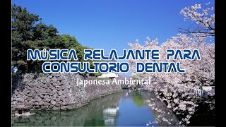 Música relajante para Consultorio Dental Ambiental [upl. by Ticknor]