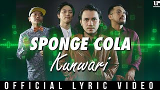 Sponge Cola  Kunwari Official Lyric Video [upl. by Etnaid]