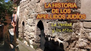 HISTORIA DE LOS APELLIDOS JUDÍOS Mitos y verdades [upl. by Lertram]