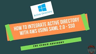 How to Integrate Active Directory with AWS Using SAML 20  SSO  Part 1 [upl. by Ahras]