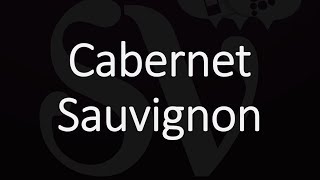 How to Pronounce Cabernet Sauvignon [upl. by Ahsimek217]