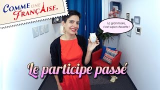 French Past Participle Verb Conjugations Rules amp Tips [upl. by Jacobsohn]