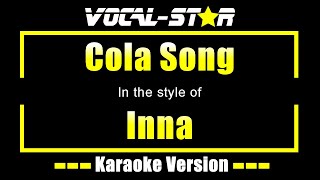 Inna  Cola Song Karaoke Version with Lyrics HD VocalStar Karaoke [upl. by Fillender]