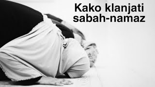 SABAH NAMAZ  Kako klanjati [upl. by Wertz530]