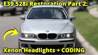 E39 528i Build Part 2 Xenon Headlight Restoration  Coding [upl. by Graner]