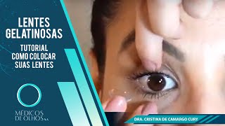 LENTES GELATINOSAS  Tutorial como colocar suas lentes de contato gelatinosas [upl. by Waterman]