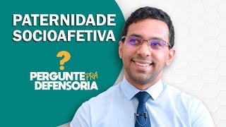 Paternidade socioafetiva O que é Como fazer o reconhecimento [upl. by Lucinda253]