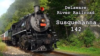 Susquehanna 142 Steam Train  Delaware River Railroad [upl. by Andee562]