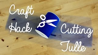 Craft Hack ✂ Cutting Tulle [upl. by Enialed]