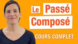 Le Passé Composé  Cours Complet en Français [upl. by Arytas652]